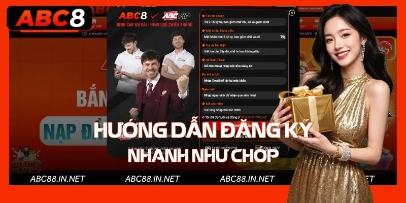 Đăng ký ABC8 cực nhanh, chỉ vài bước đơn giản