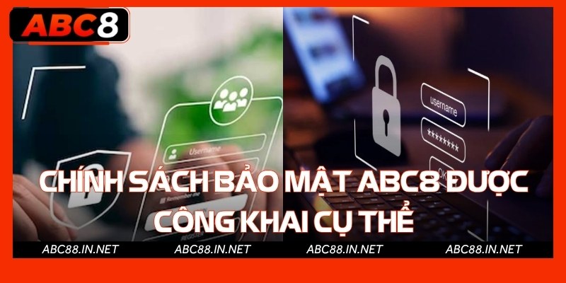 Chính sách bảo mật Abc8 được công khai cụ thể