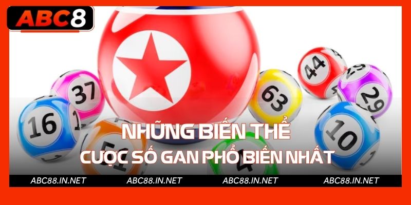 Những biến thể cược số gan phổ biến nhất