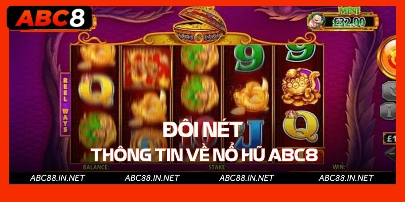 Đôi nét thông tin về Nổ Hũ ABC8