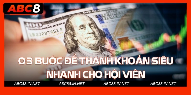 03 bước để thanh khoản siêu nhanh cho hội viên